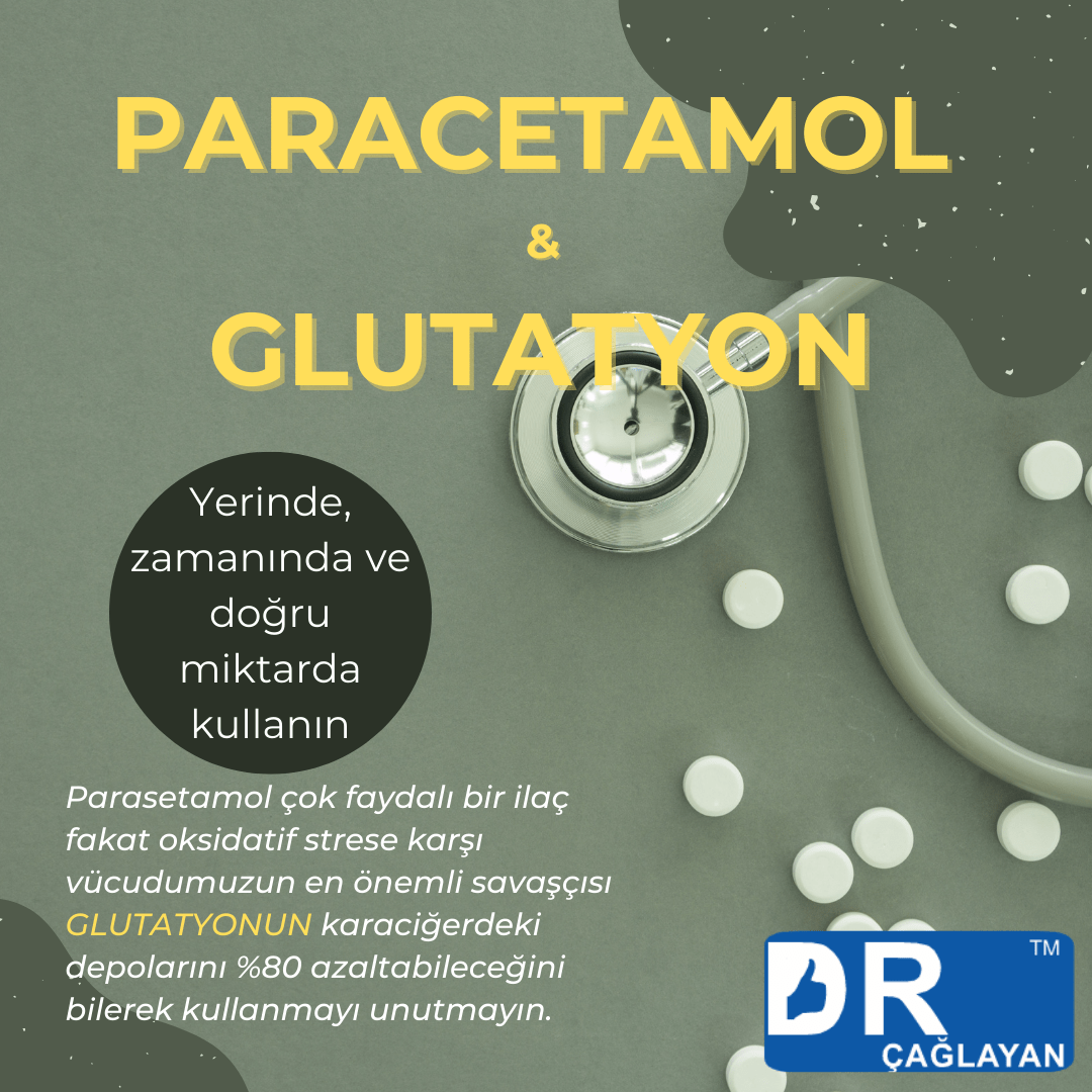 Parasetamol glutatyon seviyesini düşürür.